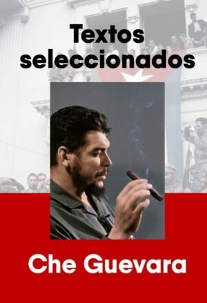 Che Guevara, textos seleccionados