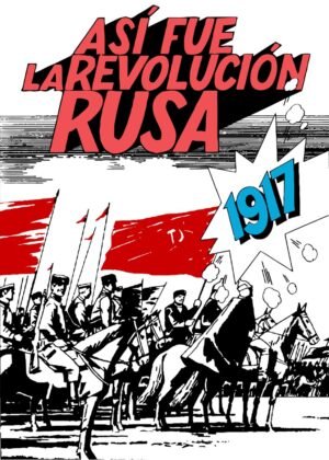 Así fue la Revolución Rusa, 1917