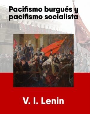 Pacifismo burgués y pacifismo socialista