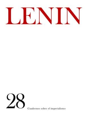 Cuadernos sobre el imperialismo. OO.CC. Tomo 28