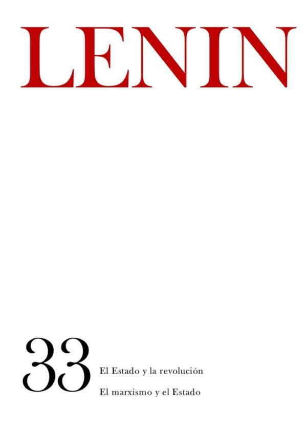 El Estado y la revolución y El marxismo y el Estado. OO.CC. Tomo 33